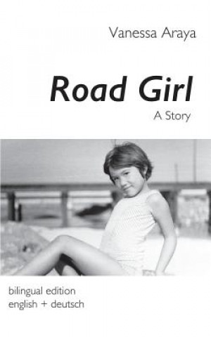 Książka Road Girl. A Story Vanessa Araya