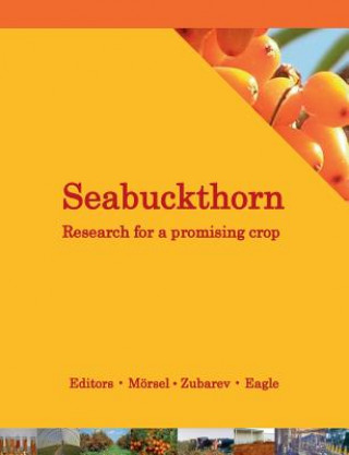 Könyv Seabuckthorn. Research for a promising crop David Eagle
