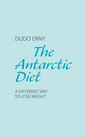 Knjiga Antarctic Diet Dudo Erny