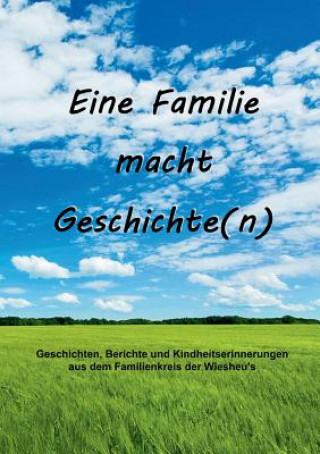 Książka Eine Familie macht Geschichte(n) PR - Team Wiesheu