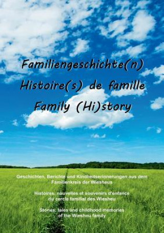 Książka Familiengeschichte(n) - Histoire(s) de famille - Family (Hi)story Johann Wiesheu