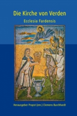 Книга Die Kirche von Verden - Ecclesia Fardensis Clemens Burchhardt