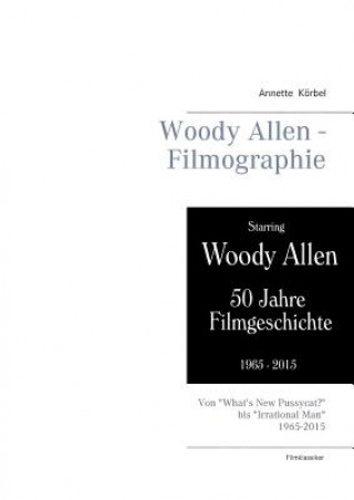 Książka Woody Allen - Filmographie Annette Körbel