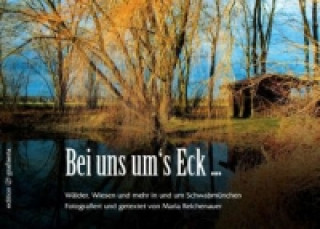 Buch Bei uns um's Eck ... Maria Reichenauer