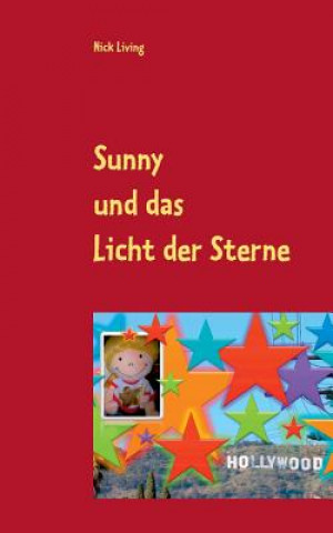 Könyv Sunny und das Licht der Sterne Nick Living
