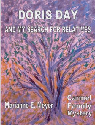 Kniha Doris Day and my search for relatives Marianne E. Meyer