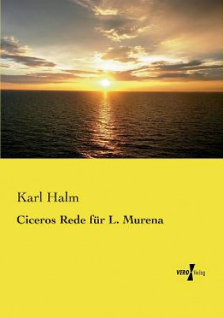 Carte Ciceros Rede fur L. Murena Karl Halm