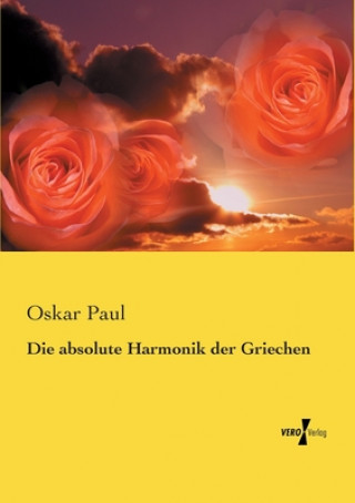 Könyv absolute Harmonik der Griechen Oskar Paul