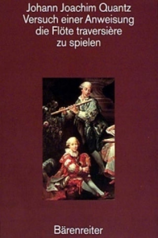 Книга Versuch einer Anweisung, die Flöte traversiere zu spielen Johann Joachim Quantz