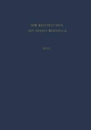 Könyv Briefwechsel Von Johann I Bernoulli Johann I Bernoulli