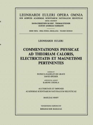 Carte Commentationes Physicae AD Theoriam Caloris, Electricitatis Et Magnetismi Pertinentes Leonhard Euler