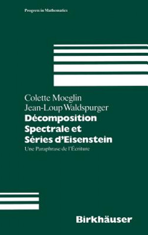Kniha Decomposition Spectrale Et Series d'Eisenstein C. Moeglin