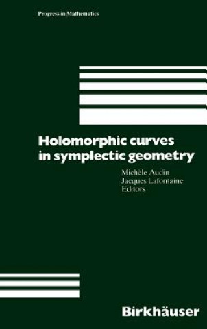 Książka Holomorphic Curves in Symplectic Geometry Michele Audin