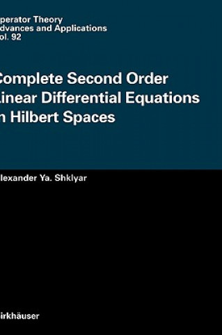 Kniha Complete Second Order Linear Differential Equations in Hilbert Spaces Alexander Ya. Shklyar
