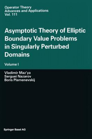 Carte Asymptotic Theory of Elliptic Boundary Value Problems in Singularly Perturbed Domains Vladimir Maz'ya