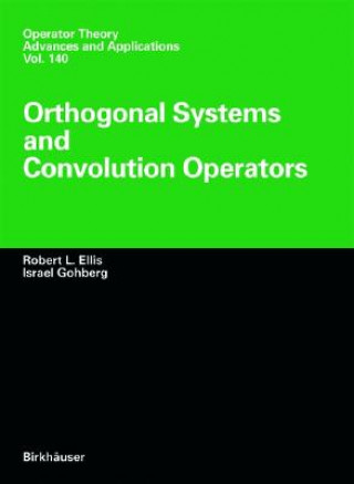 Kniha Orthogonal Systems and Convolution Operators R Ellis