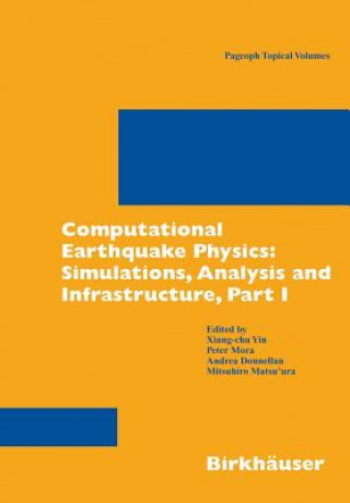 Книга Computational Earthquake Physics: Simulations, Analysis and Infrastructure, Part I Andrea Donnellan