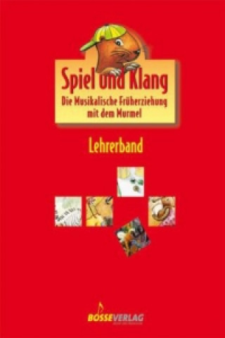 Carte Spiel und Klang - Musikalische Früherziehung mit dem Murmel. Für... / Spiel und Klang - Musikalische Früherziehung mit dem Murmel. Für... 