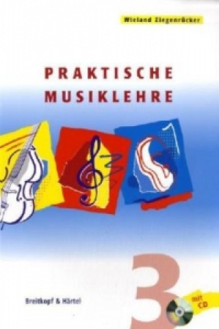 Könyv Praktische Musiklehre, m. Audio-CD. H.3. H.3 Wieland Ziegenrücker