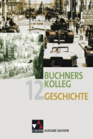 Kniha Buchners Kolleg Geschichte Sachsen 12 Dieter Brückner