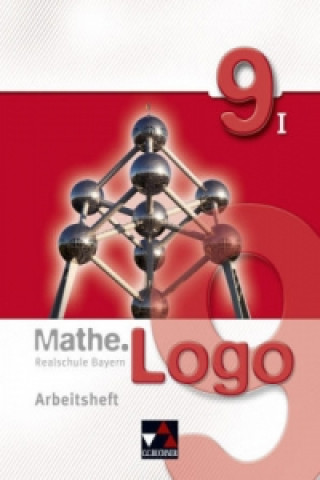 Könyv Mathe.Logo - Realschule Bayern / Mathe.Logo Bayern AH 9/I, m. 1 Buch Dagmar Beyer