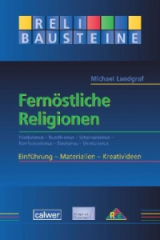 Könyv Fernöstliche Religionen Michael Landgraf