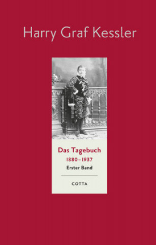 Książka Das Tagebuch 1880-1937, Band 1 (Das Tagebuch 1880-1937. Leinen-Ausgabe, Bd. 1) Harry Graf Kessler