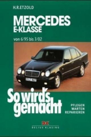 Kniha Mercedes E-Klasse W 210  6/95 bis 3/02 Hans-Rüdiger Etzold