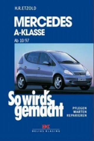 Kniha Mercedes A-Klasse von 10/97 bis 8/04 Hans-Rüdiger Etzold
