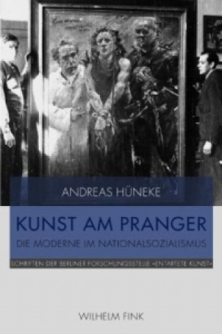 Kniha Kunst am Pranger Andreas Hüneke