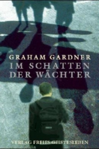 Книга Im Schatten der Wächter Graham Gardner