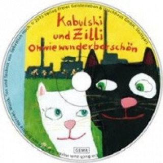 Аудио Ohwiewunderbarschön Kabulski und Zilli, Audio-CD Brigitte Werner