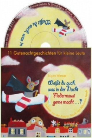 Audio Weißt du auch, was in der Nacht Fledermausi gerne macht?, 1 Audio-CD Brigitte Werner