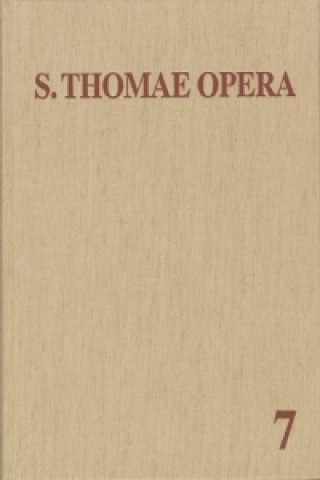 Carte Thomas von Aquin: Opera Omnia / Band 7: Aliorum Medii Aevi Auctorum Scripta 61 Thomas von Aquin