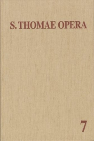 Knjiga Thomas von Aquin: Opera Omnia / Band 7: Aliorum Medii Aevi Auctorum Scripta 61 Thomas von Aquin