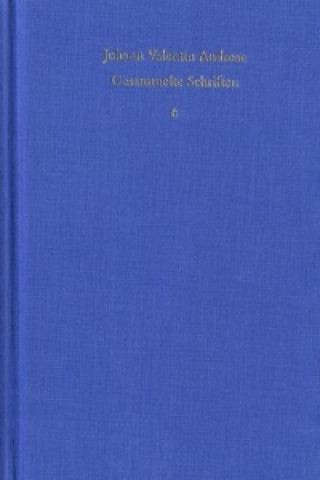 Książka Johann Valentin Andreae: Gesammelte Schriften / Band 6: Schriften zur christlichen Reform Johann V. Andreae