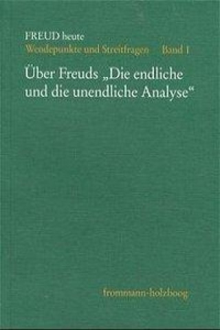 Könyv Über Freuds »Die endliche und unendliche Analyse« Sigmund Freud