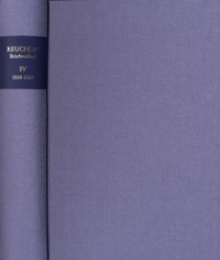 Könyv Johannes Reuchlin: Briefwechsel / Band IV: 1518-1522 Johannes Reuchlin