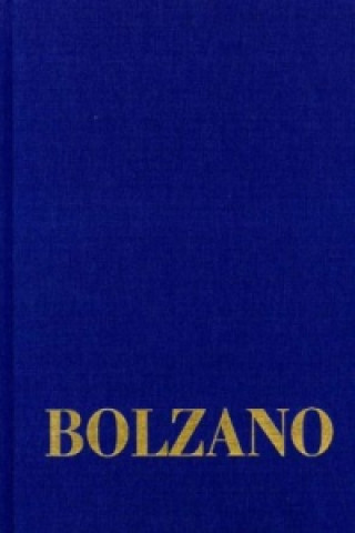 Könyv Bernard Bolzano Gesamtausgabe / Reihe II: Nachlaß. B. Wissenschaftliche Tagebücher. Band 11,2: Miscellanea Mathematica 20 Bernard Bolzano