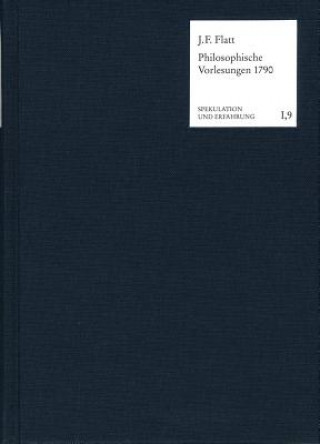 Kniha Philosophische Vorlesungen 1790 Johann F Flatt