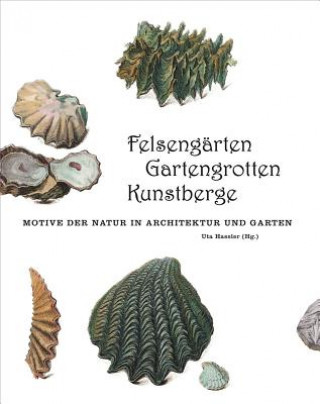 Kniha Felsengärten, Gartengrotten, Kunstberge Uta Hassler