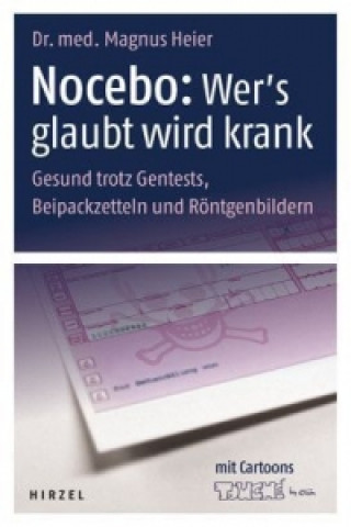 Könyv Nocebo: Wer's glaubt wird krank Magnus Heier