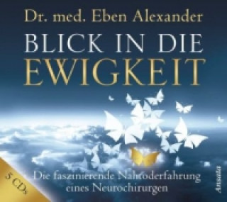Hanganyagok Blick in die Ewigkeit, 1 Audio-CD Eben Alexander