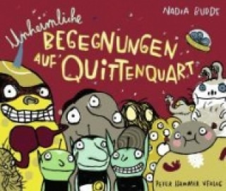 Книга Unheimliche Begegnungen auf Quittenquart Nadia Budde