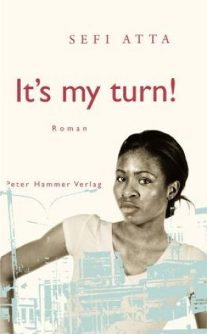 Livre It's my turn! Sefi Atta