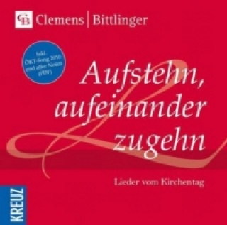 Audio Aufstehn, aufeinander zugehn, 1 Audio-CD (Mixed Mode) Clemens Bittlinger