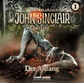 Audio Geisterjäger John Sinclair Classics - Der Anfang, 1 Audio-CD Jason Dark