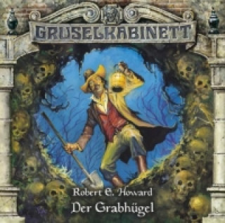 Audio Der Grabhügel, 1 Audio-CD Robert E. Howard