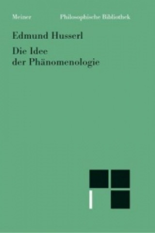 Kniha Die Idee der Phänomenologie Edmund Husserl