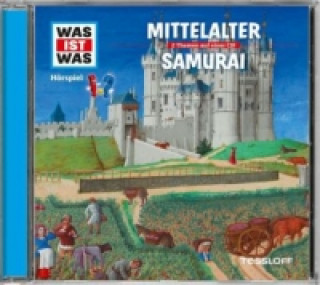 Audio WAS IST WAS Hörspiel: Mittelalter/ Samurai, Audio-CD Kurt Haderer